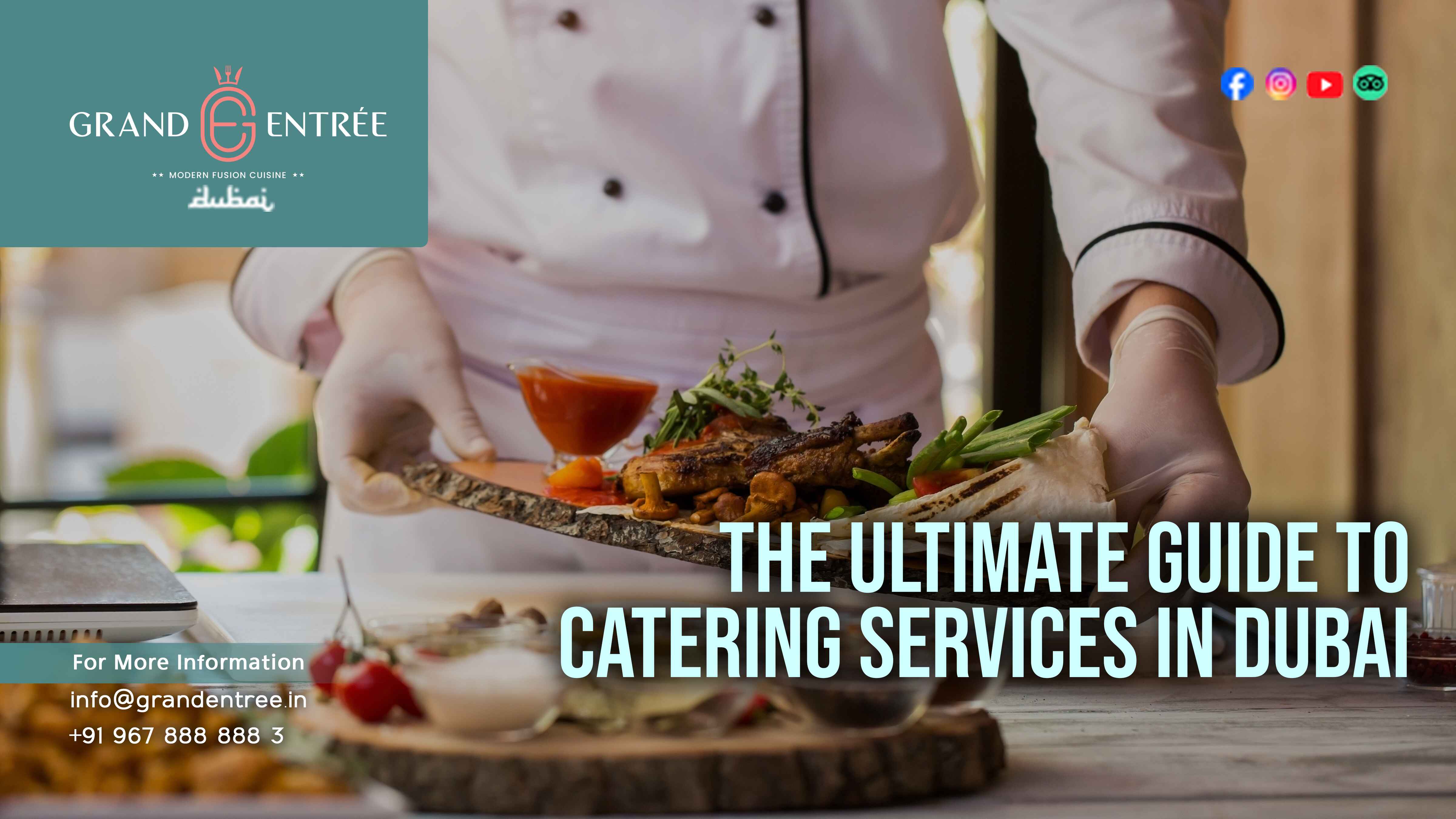 Premium catering services in Dubai for weddings, corporate events, and private gatherings by Grand Entree